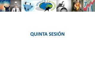 QUINTA SESIÓN
 