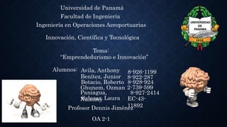 Universidad de Panamá
Facultad de Ingeniería
Ingeniería en Operaciones Aeroportuarias
Innovación, Científica y Tecnológica...