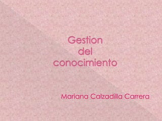 Mariana Calzadilla Carrera
 