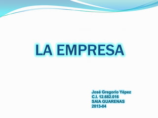 José Gregorio Yépez
C.I. 12.682.016
SAIA GUARENAS
2013-04

 