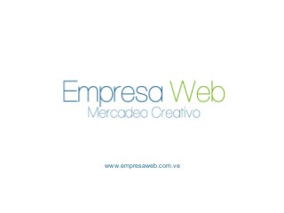 www.empresaweb.com.ve
 