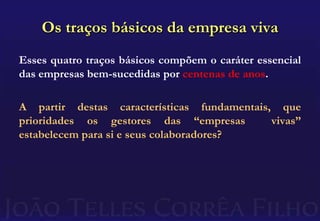 Os gerentes são “prata da casa” – são sucessores que têm em mente legar uma organização pelo menos tão boa quanto a que receberam de seus antecessores.PLANO DE CARREIRACOMPORTAMENTOCOMPROMETIMENTOREMUNERAÇÃODESENVOLVIMENTO
