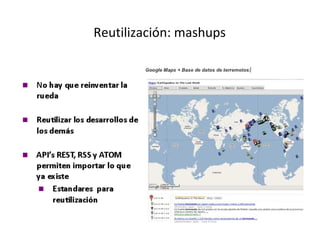Reutilización: mashups 