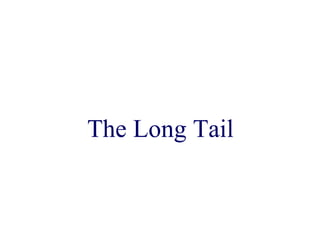 The Long Tail 