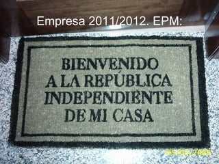 Empresa 2011/2012. EPM: 