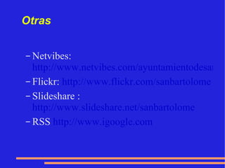 G   o  o   g   l   e GMAIL.COM: correo electrónico Google calendar (SMS gratuito) Google docs: documentos Google maps: mapas Picasa: fotos Lo último:  W A V E (accesible por invitación exclusivamente) 