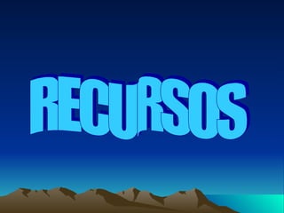 RECURSOS 