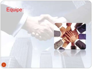 Equipe:
2
 
