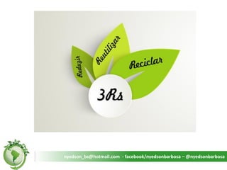 nyedson_bs@hotmail.com - facebook/nyedsonbarbosa – @nyedsonbarbosa  