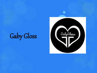 Gaby Gloss
 