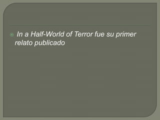  In a Half-World of Terror fuesu primer relatopublicado