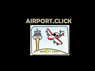 AIRPORT.CLICK
 