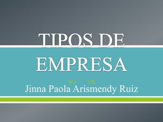    
Jinna Paola Arismendy Ruiz
 
