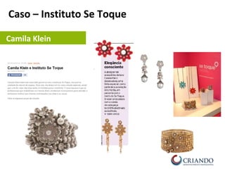 Caso – Instituto Se Toque
Camila Klein
 