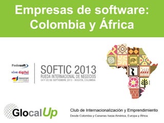 Empresas de software:
Colombia y África
 
