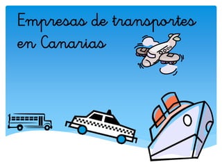 Empresas de transportes
en Canarias
 