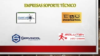 EMPRESAS SOPORTE TÉCNICO
 