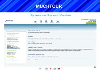 MUCHTOUR http://www.muchtour.com.br/tourlines 