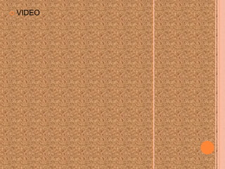   VIDEO
 