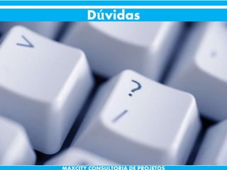Dúvidas
 