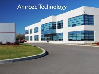 Amroze Technology
 