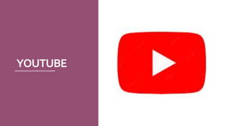 YOUTUBE
 