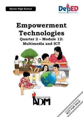 Empowerment
Technologies
Quarter 2 – Module 12:
Multimedia and ICT
 