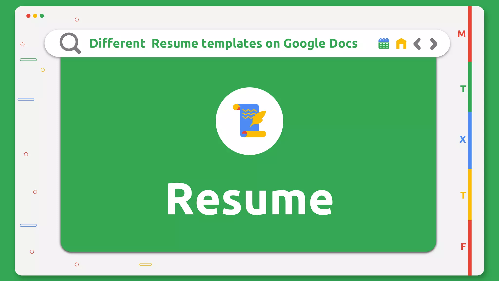 Different Resume templates on Google Docs
Resume
M
T
X
T
F
 