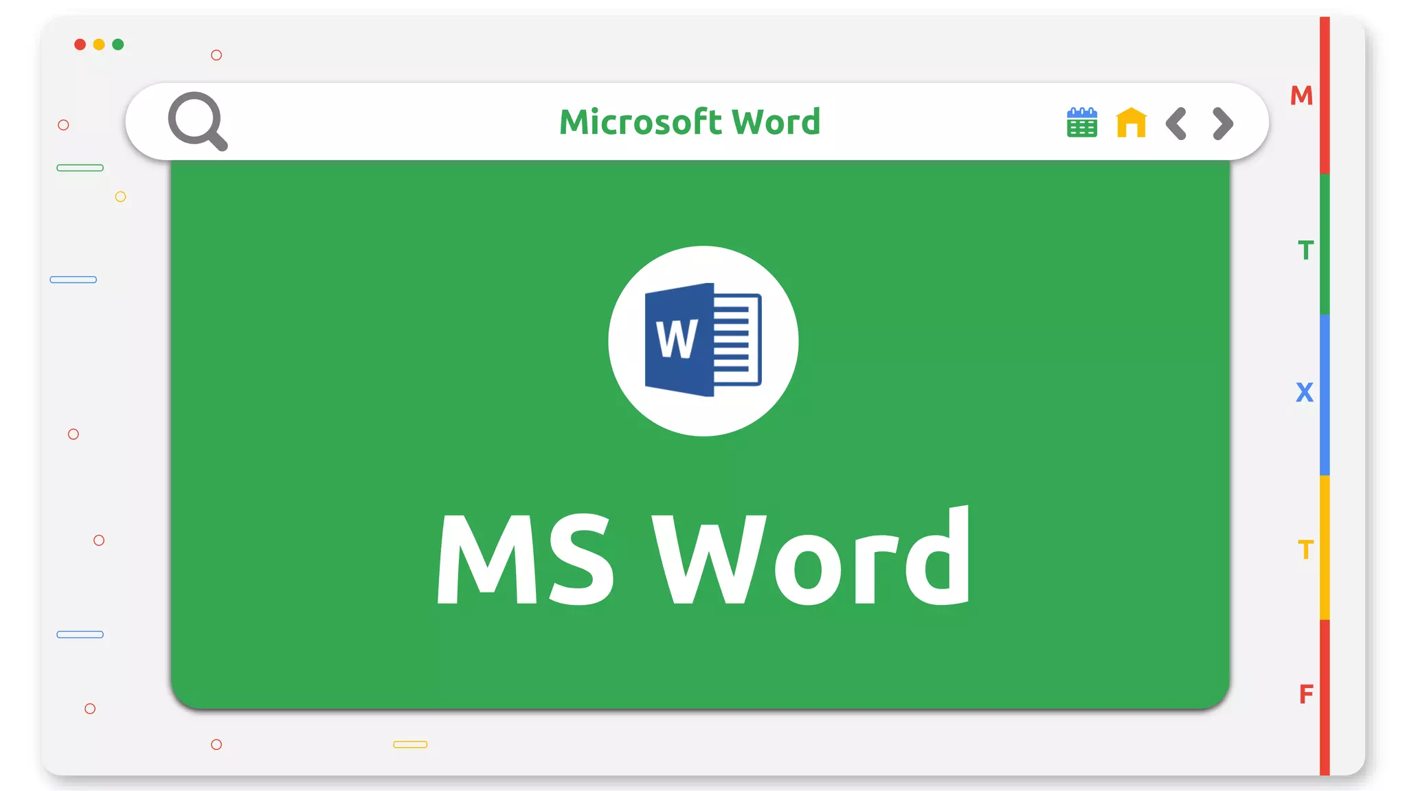 Microsoft Word
MS Word
M
T
X
T
F
 