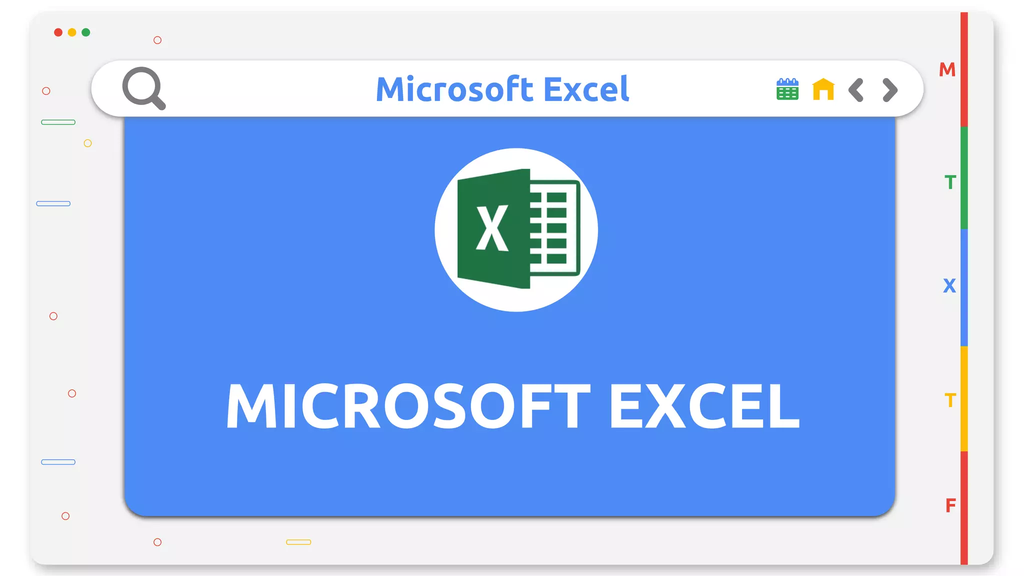 Microsoft Excel
MICROSOFT EXCEL
M
T
X
T
F
 