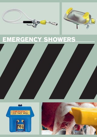 EMERGENCY SHOWERS
 
