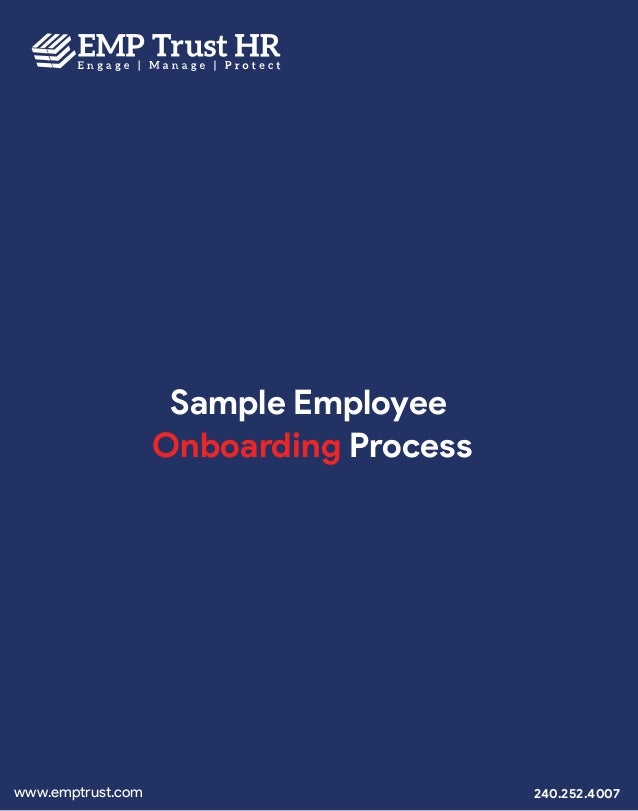 www.emptrust.com 240.252.4007
Sample Employee
Onboarding Process
 