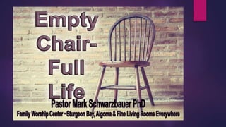 Empty chair full life 