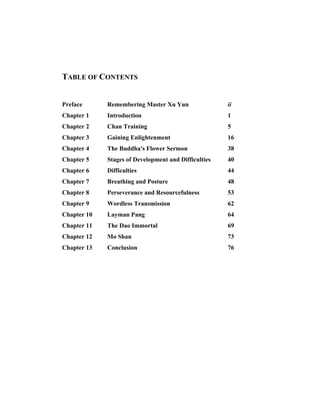 TABLE OF CONTENTS


Preface      Remembering Master Xu Yun                ii
Chapter 1    Introduction                    ...