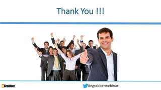85
Thank You !!!
#egrabberwebinar
 