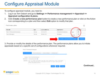 Finalize Appraisal as an HR Manager
4. Go to submit form and click Submit button to finalize the appraisal. The appraisal ...