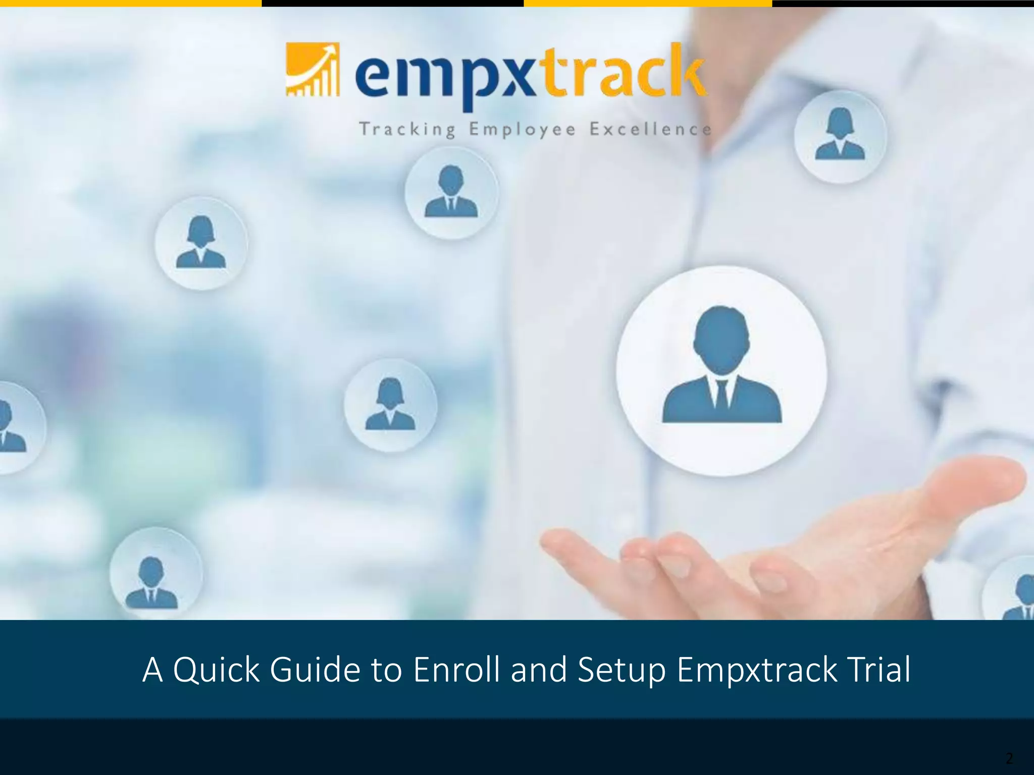 Empxtrack enrollment and initial introduction | PPTX