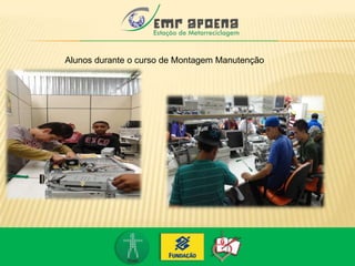 Alunos durante o curso de Montagem Manutenção
 