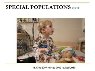 B. Kidd 2007 revised 2009 revised 20101216
SPECIAL POPULATIONS CONT
 