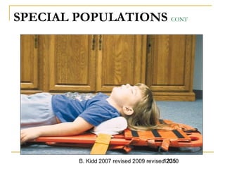 B. Kidd 2007 revised 2009 revised 20101235
SPECIAL POPULATIONS CONT
 