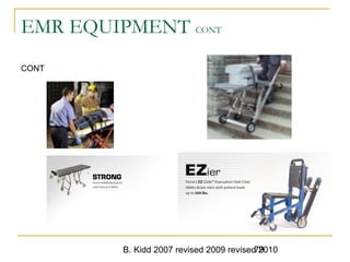 B. Kidd 2007 revised 2009 revised 201079
EMR EQUIPMENT CONT
CONT
 