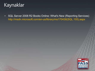 • SQL Server 2008 R2 Books Online: What's New (Reporting Services)
  http://msdn.microsoft.com/en-us/library/ms170438(SQL.105).aspx
 