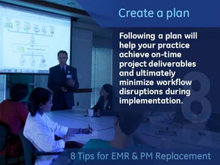 EMR and Practice Management Replacement 101 - 8 tips to get you started (bt)