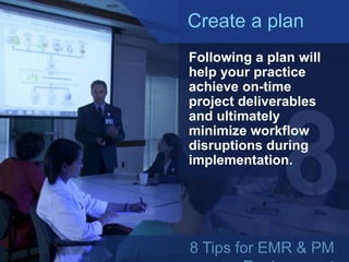 EMR and Practice Management Replacement 101 - 8 tips to get you started (at)