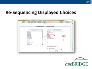 87



Re-Sequencing Displayed Choices
 