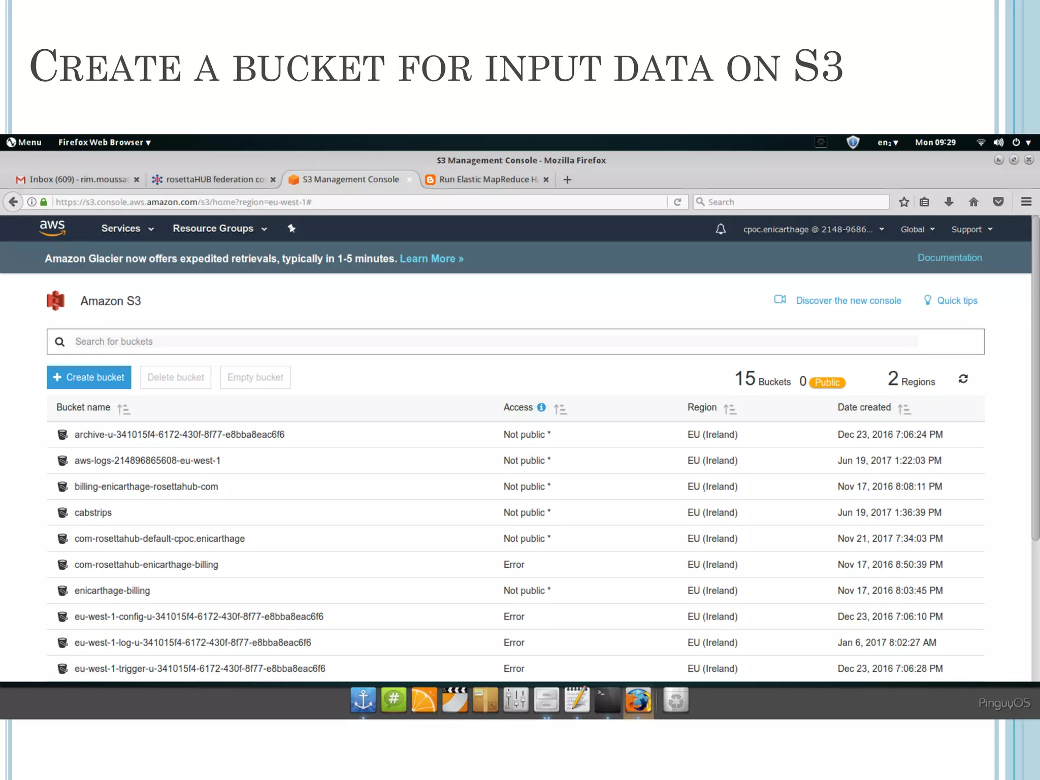 CREATE A BUCKET FOR INPUT DATA ON S3
4
 