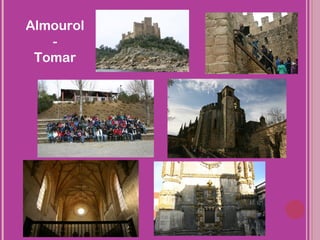 Almourol
   -
 Tomar
 