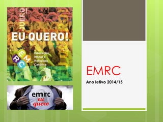 EMRC 
Ano letivo 2014/15 
 