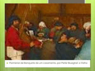 

Pormenor de Banquete de um casamento, por Pieter Brueghel, o Velho

 
