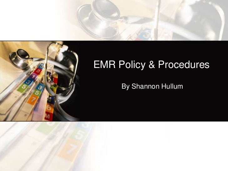 Emr policies and procedures ppt